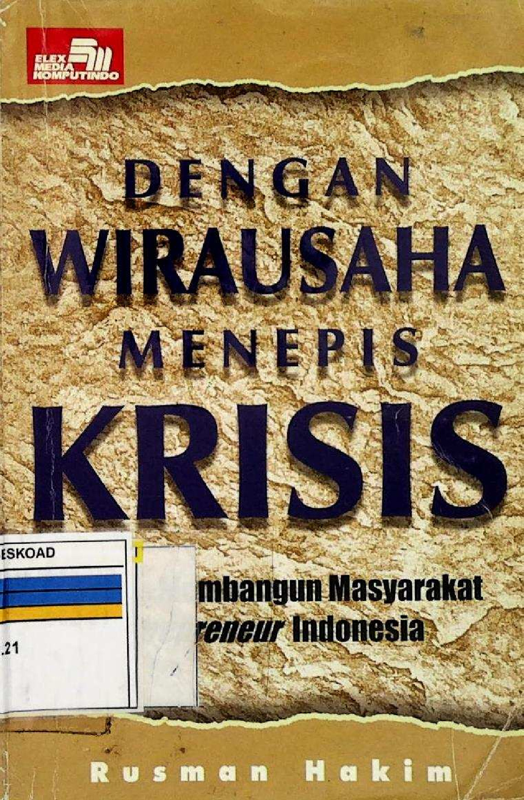 Dengan Wirausaha Menepis Krisis